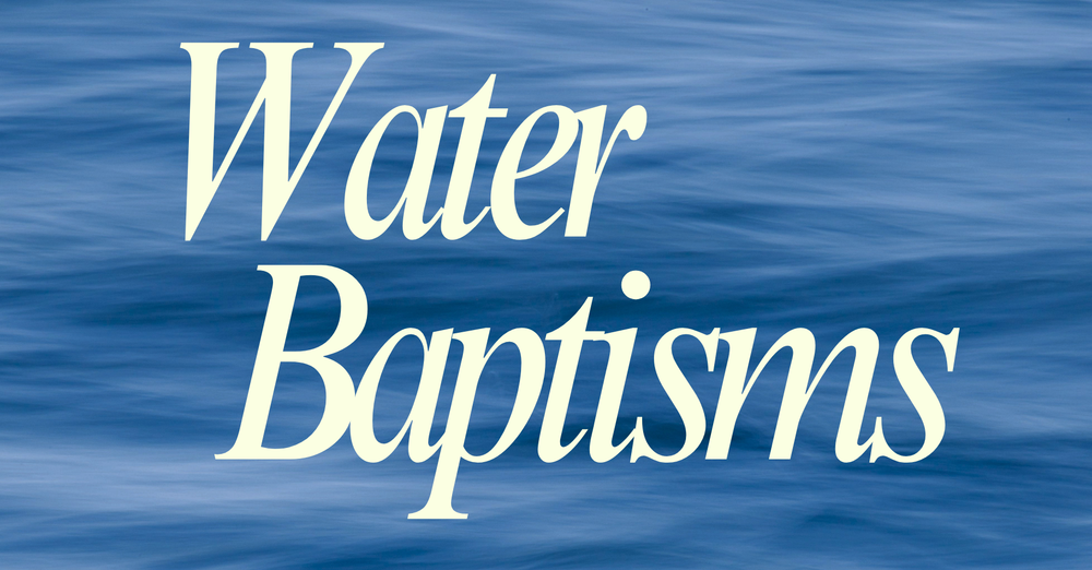 Water Baptisms