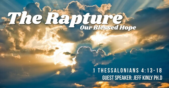 The Rapture Our Blessed Hope