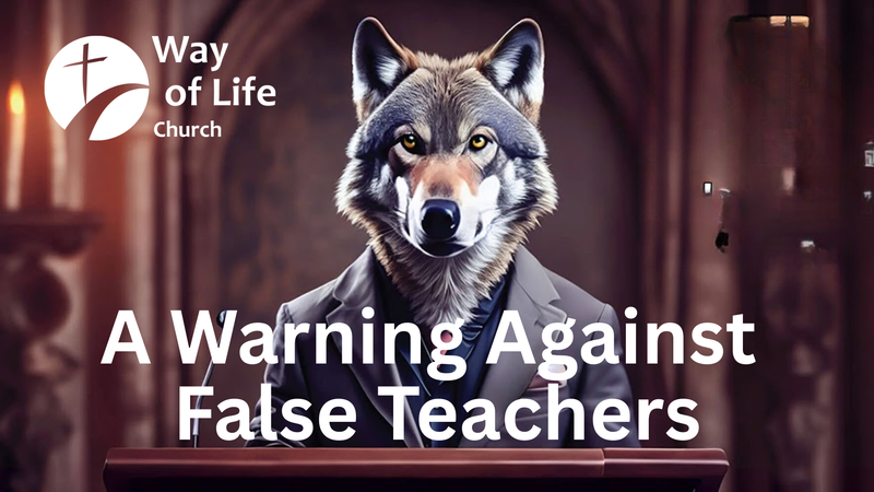 A Warning About False Teachers