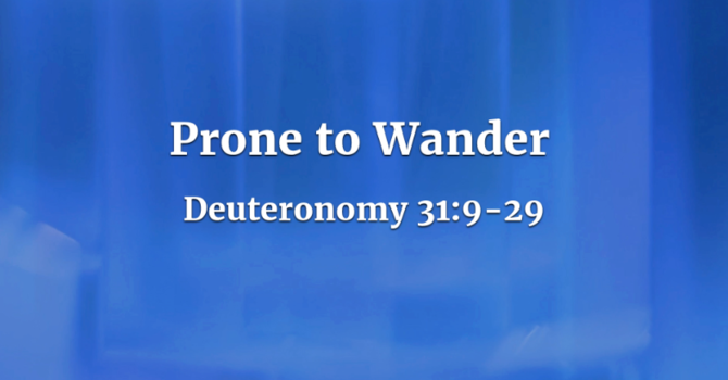 Prone to Wander