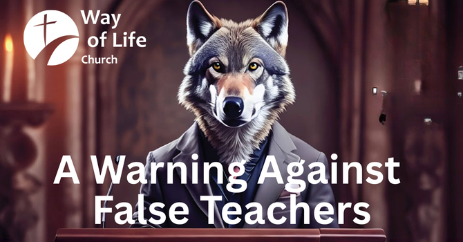 A Warning About False Teachers