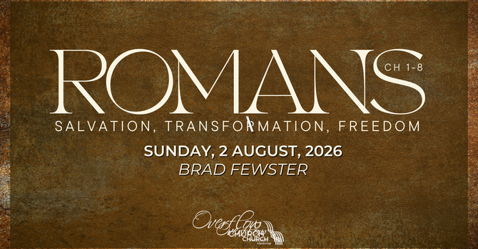 Romans: Salvation, Transformation, and Freedom - Part 2