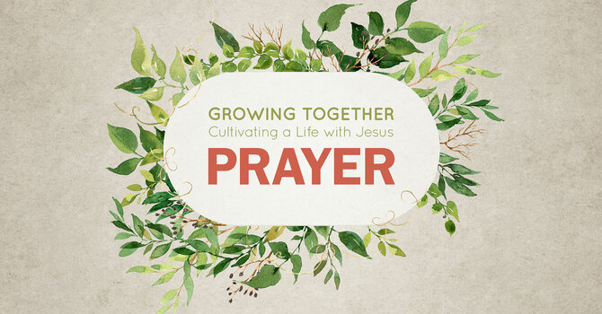 Growing Through Prayer