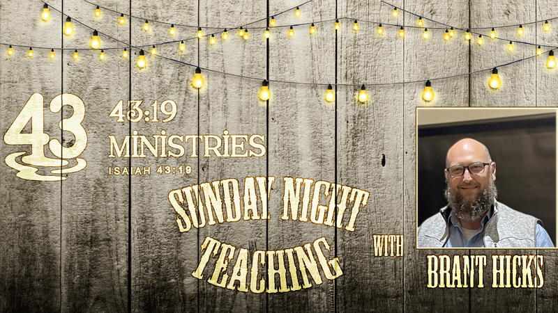 Sunday Night Teaching July 12, 2026