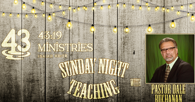 Sunday Night Teaching August 2, 2026