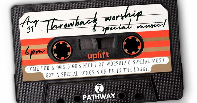 Uplift: Throwback Night of Worship & Special Music