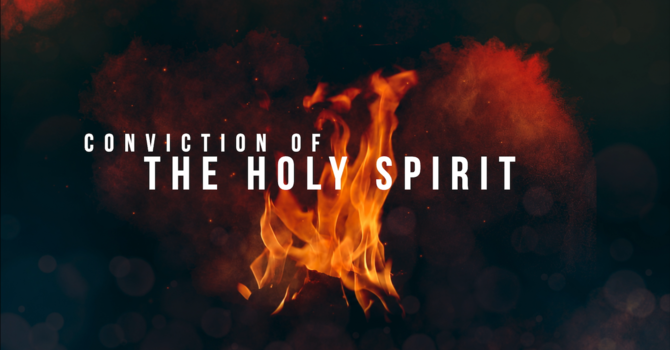 The Conviction of The Holy Spirit