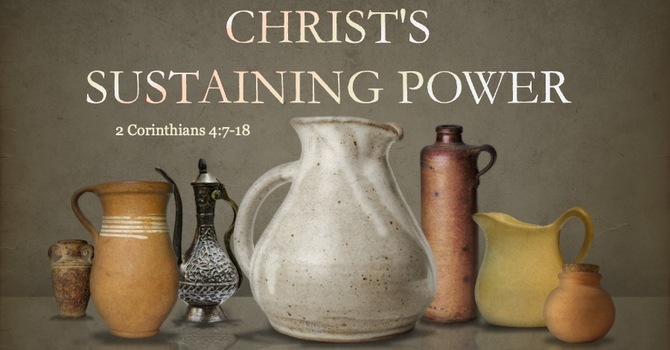 Christ's Sustaining Power In Us