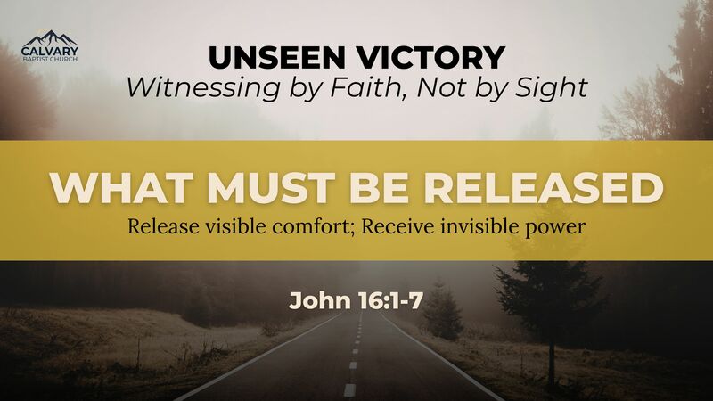 What Must Be Released | John 16:1-7