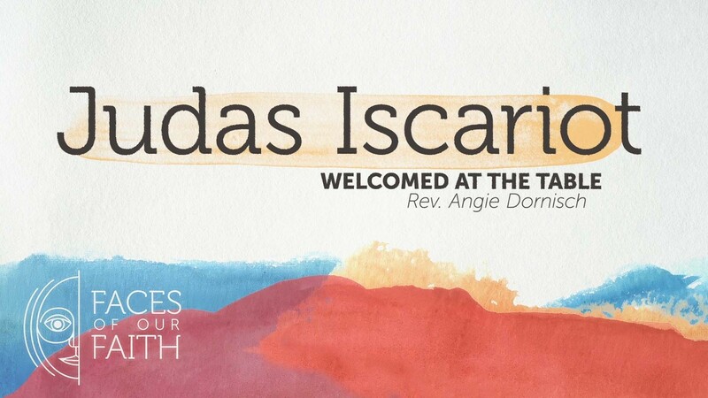 Judas Iscariot: Welcomed at the Table