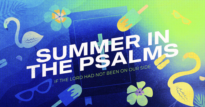 If the Lord Had Not Been On Our Side