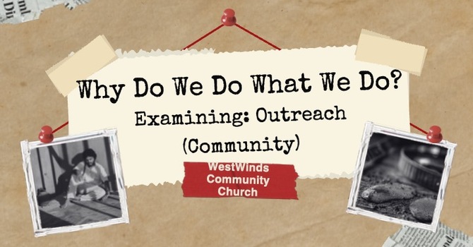 Why Do We Do What We Do? Week 4