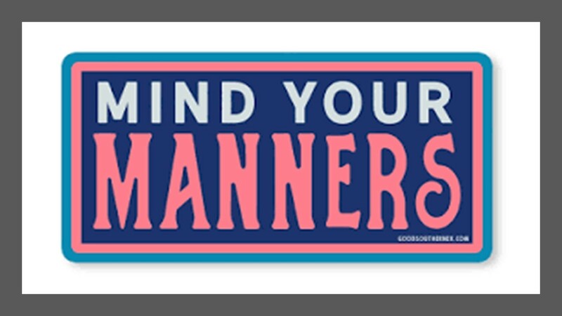 Mind Your Manners