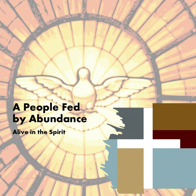 A People Fed by Abundance