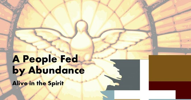 A People Fed by Abundance