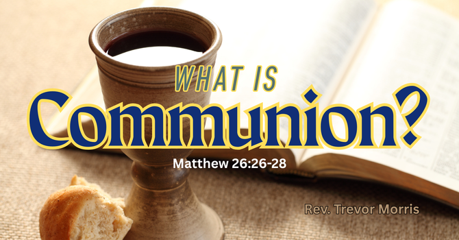 What is Communion?