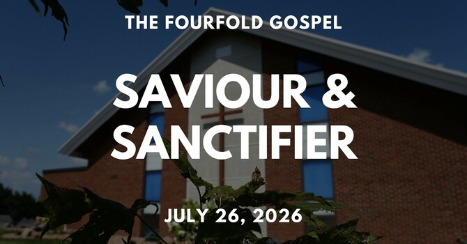 Jesus Our Saviour & Sanctifier