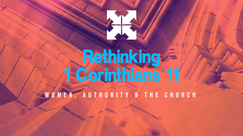 Rethinking 1st Corinthians 11 