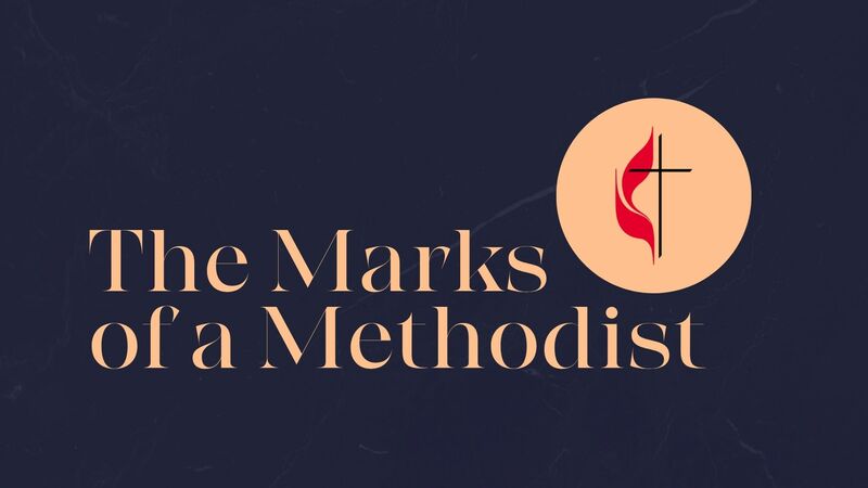 The Marks of a Methodist