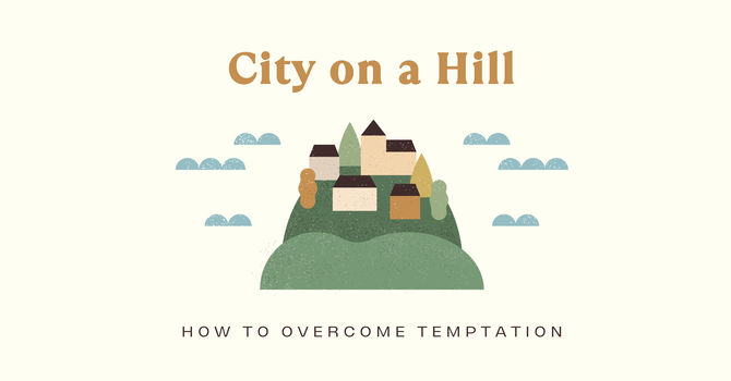 How to Overcome Temptation