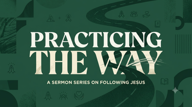 Practicing The Way Week 3