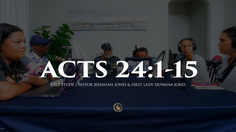 ACTS 24:1-15 | BIBLE STUDY | 8.4.26