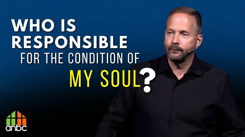 Who Is Responsible For The Condition Of My Soul?