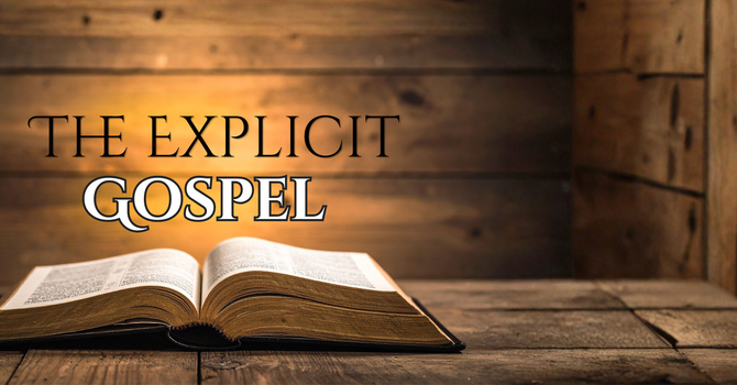 The Explicit Gospel: Led By The Spirit