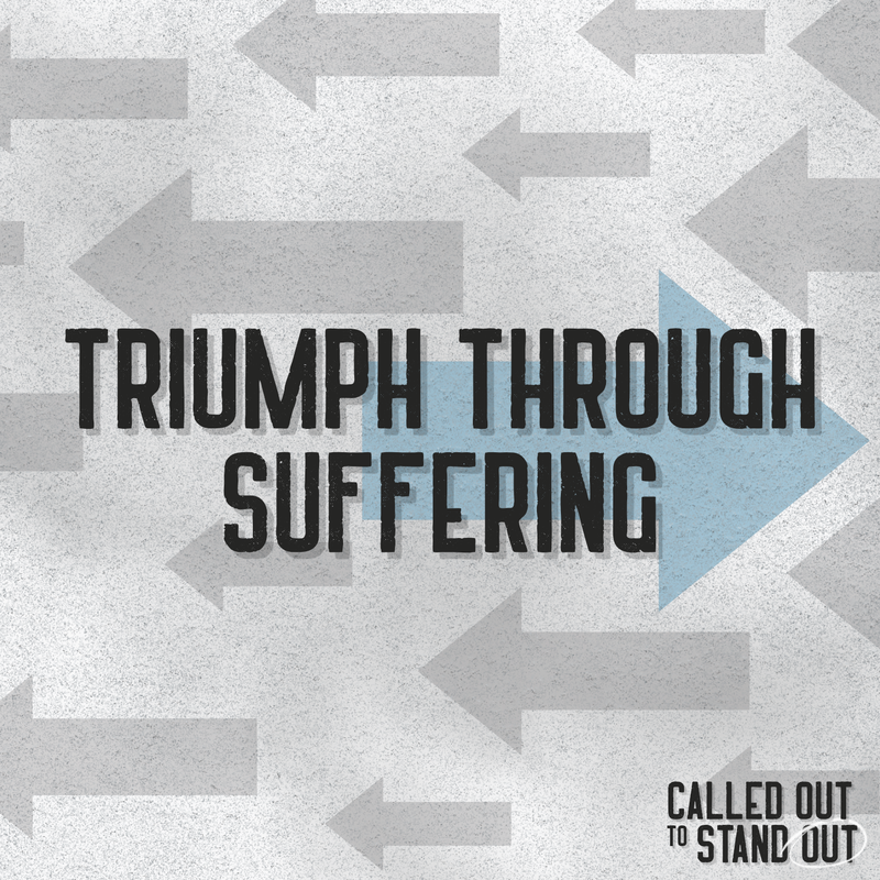 Triumph Through Suffering