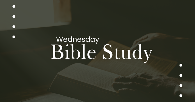 Wednesday Night Bible Study