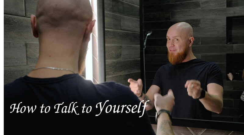 How to Talk to Yourself