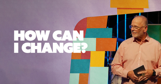 How Can I Change? 