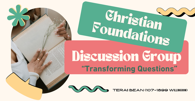 Christian Foundations Discussion Group