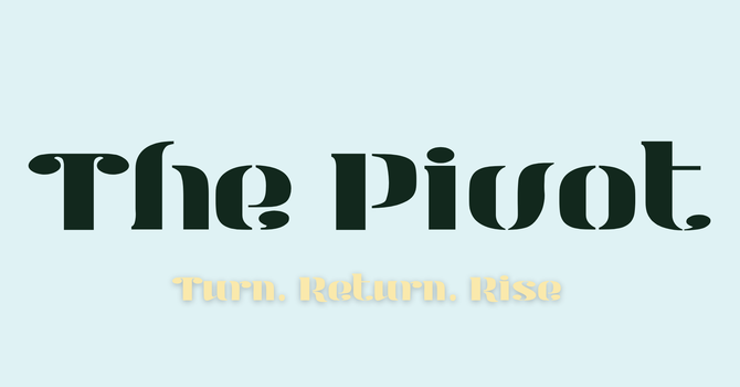 The Pivot