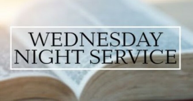 Wednesday Night Serivce