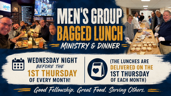 Bagged Lunch Ministry (Men's Group & Outreach)