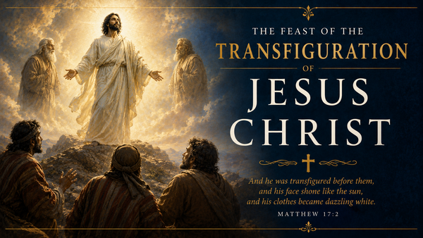 Eve of the Transfiguration of our Lord Jesus Christ