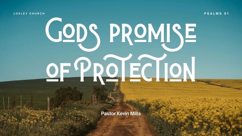 God Promise of Protection...Ps 91 (Pt 7)