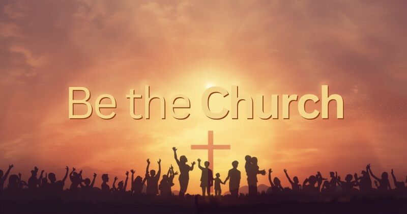 Be the Church: It's All About Jesus!