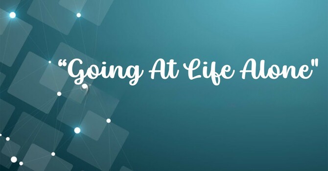 Going AT Life Alone
