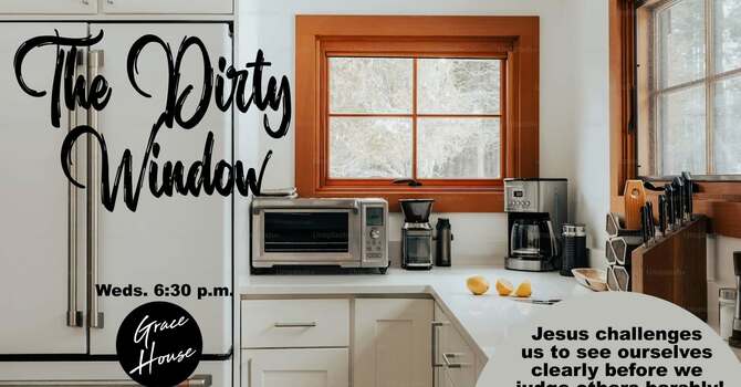 The Dirty Window