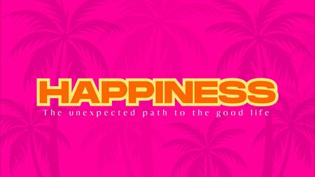 Happiness