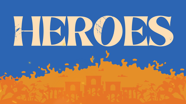 Heroes