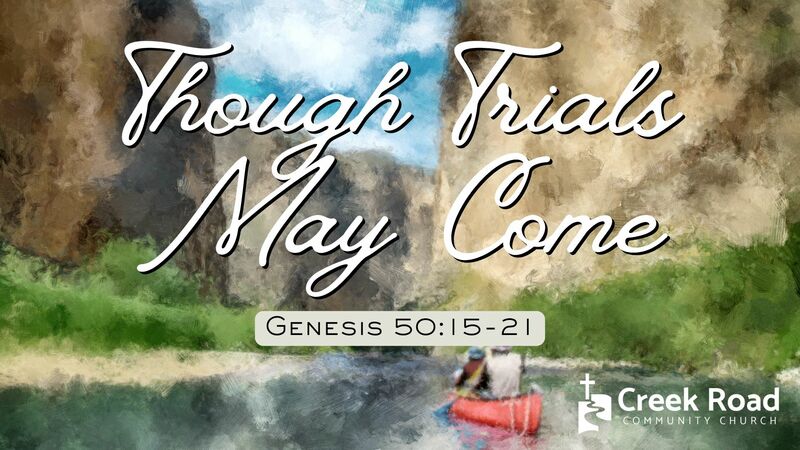 Though Trials May Come