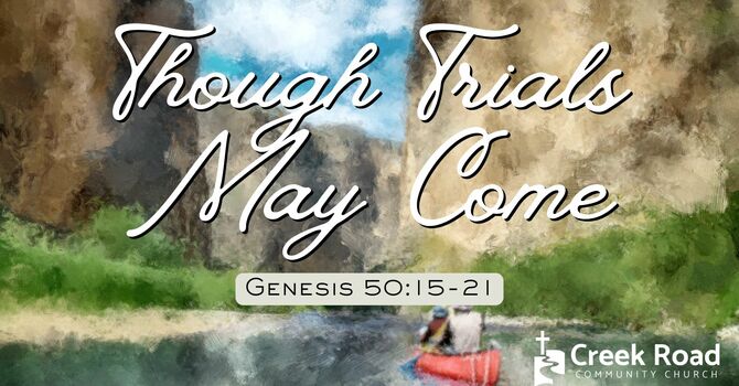 Though Trials May Come