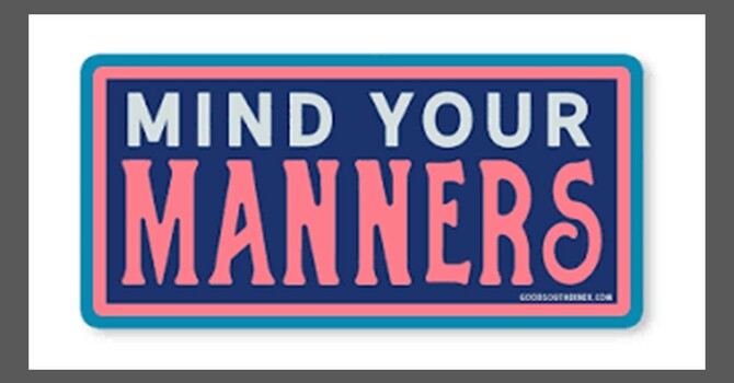 Mind Your Manners