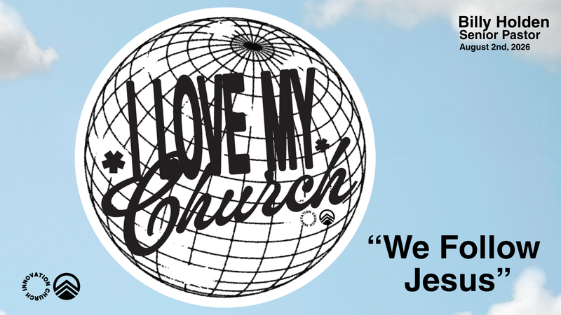 I Love My Church Sunday - We Follow Jesus
