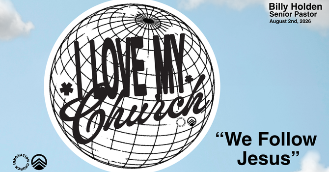 I Love My Church Sunday - We Follow Jesus