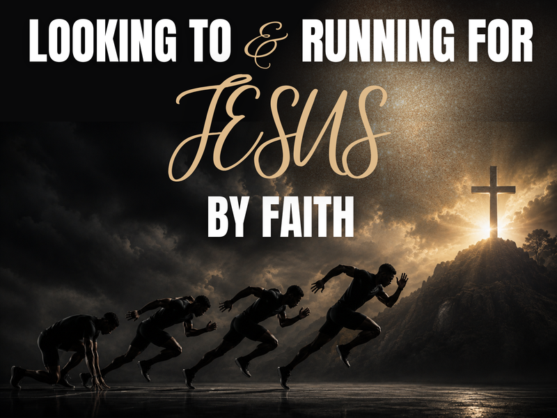 Looking To & Running For Jesus 