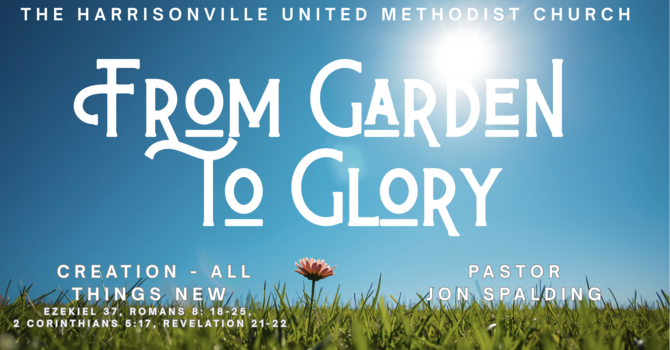 From Garden to Glory
